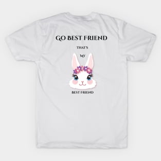 go best friend bunny is my best friend T-Shirt